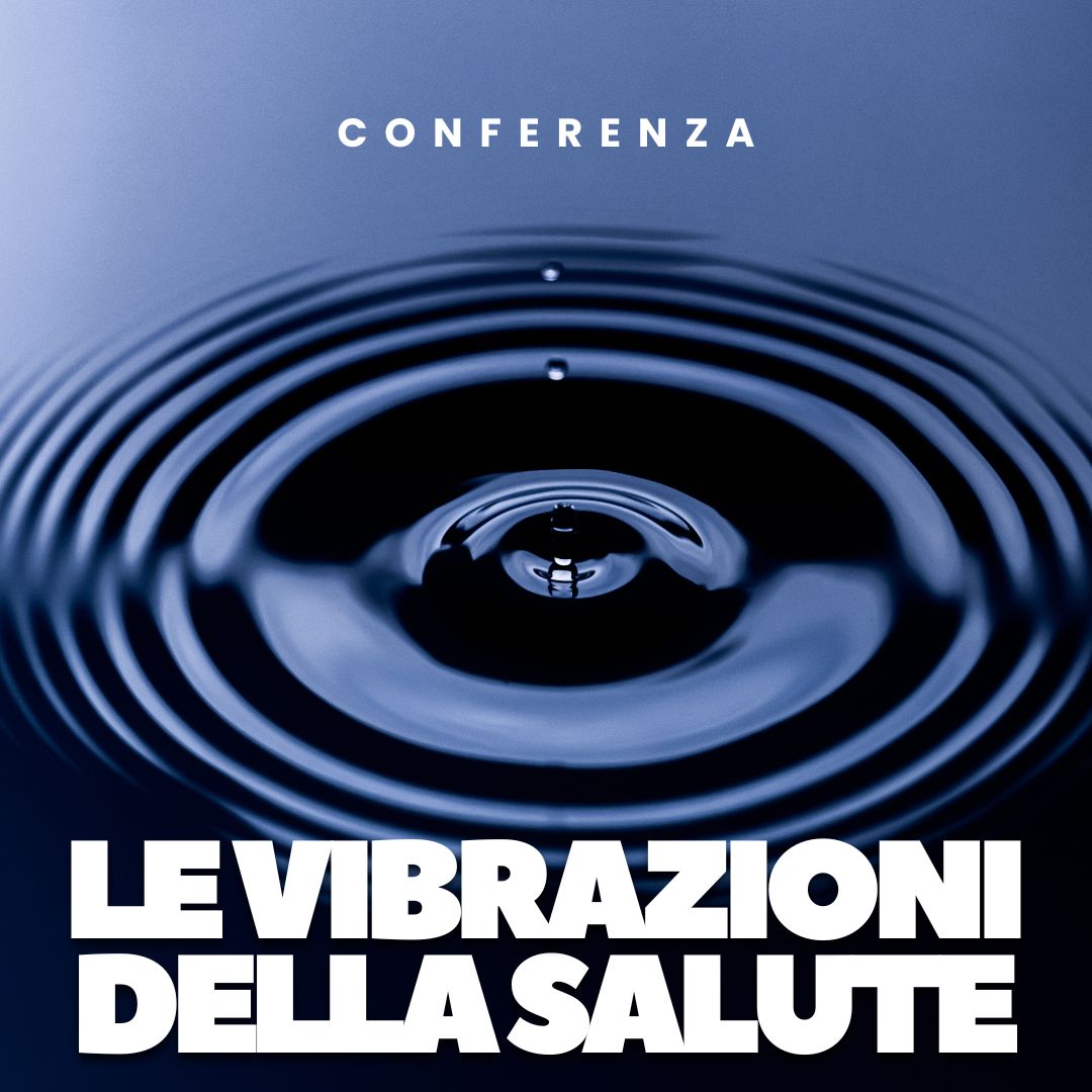 LE VIBRAZIONI DELLA SALUTE